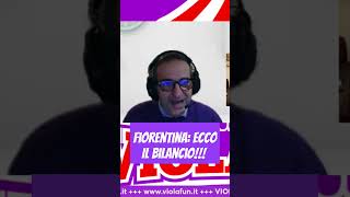 FIORENTINA TUTTA LA VERITA SUL BILANCIO [upl. by Aninaig779]