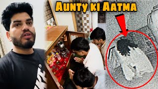 Aunty ki aatma ghar me aagai 😱 [upl. by Rramal512]