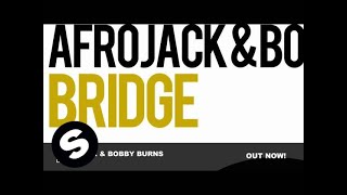 Afrojack amp Bobby Burns  Bridge Original Mix [upl. by Ardrey]