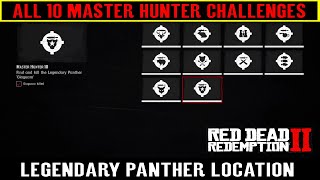 Red Dead Redemption 2 All 10 Master Hunter Challenges Guide  Legendary Panther Location [upl. by Chatwin]