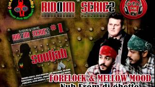 MELLOW MOOD amp FORELOCK  Nah From Di Ghetto SOULJAH Riddim ISLASOUND amp CUBA REC 2012 [upl. by Accem]