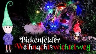 Birkenfelder Weihnachtswichtelweg 2023  Danke an alle amp fröhliche Weihnachten [upl. by Floria980]