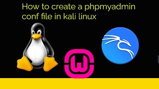 How to create a phpmyadmin conf file in kali linux [upl. by Eahc]