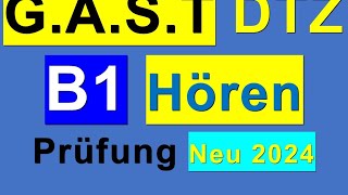 Prüfung B1  Neu 2024  GAST DTZ B1 Hören 14 [upl. by Aerdnak]