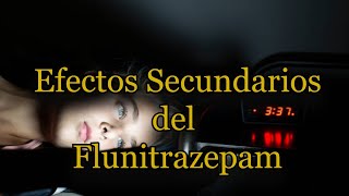 Efectos Secundarios del Flunitrazepam [upl. by Terrej]