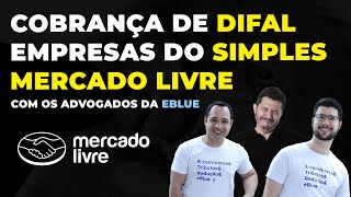 Cobrança de Difal do Simples Nacional no Mercado Livre Com os Advogados Tributaristas da Eblue [upl. by Nevar736]