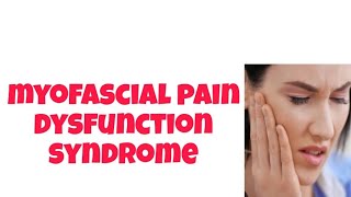 Myofascial Pain Dysfunction Syndrome  MPDS  SIMPLE AND EASY [upl. by Aimerej]