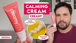 CALMING CREAM Hidratante Calmante Creamy Resenha [upl. by Ddot]