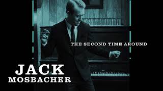 Jack Mosbacher  The Second Time Around Audio [upl. by Minny]