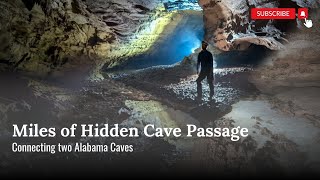 Miles of Secret Hidden Cave Passage Connecting Two Alabama Caves [upl. by Wyatt]