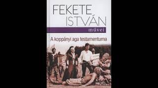 Fekete István  A koppányi aga testamentuma hangoskönyv audiobook [upl. by Ahsinirt]