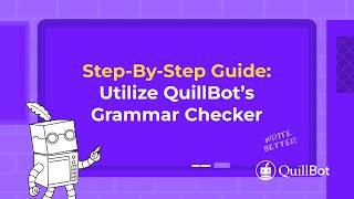 Learn how to instantly proofread your writing with QuillBots Grammar Checker [upl. by Scriven739]