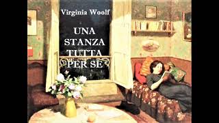 UNA STANZA TUTTA PER SE  romanzo di Virginia Woolf LETTURA INTEGRALE [upl. by Oiramel144]