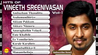 Hits of Vineeth Sreenivasan Vol 1  Malayalam Film Songs [upl. by Saeger]