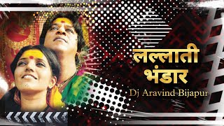 LALLATI BHANDAR MARATHI MIX DJ ARAVIND BIJAPUR [upl. by Ettenom]