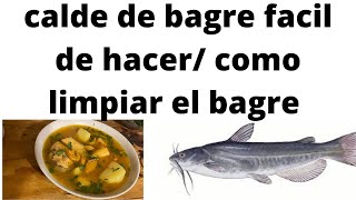 caldo de bagre y como limpiar el bagre [upl. by Violeta]