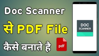 Doc Scanner Se Pdf Kaise Banaye  Pdf Kaise Banate Hain Doc Scanner [upl. by Anailil]