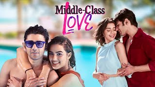 MiddleClass Love Full Movie 2022  Hilarious RomCom Fun  Prit Kamani Eisha Singh [upl. by Nohsid]