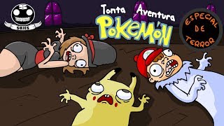 Tonta Aventura Pokemon Especial de Terror  SUJES [upl. by Stilwell]