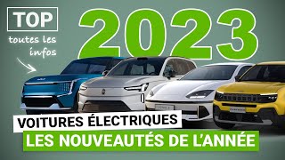 Voitures électriques  le TOP des nouveautés 2023 [upl. by Aynotal]