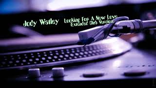 Jody Watley  Looking For A New Love Extended Club Version [upl. by Buonomo]