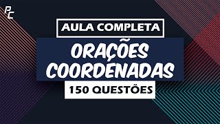 Orações Coordenadas  Aula Completa [upl. by Koeninger]