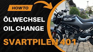 HOW TO Svartpilen Vitpilen 401 Ölwechsel  Oil change [upl. by Breeze]