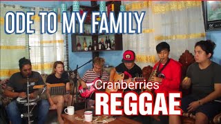 The Cranberries  Ode To My Family  Reggae [upl. by Ekoorb]