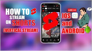 How To Stream on Youtube Shorts Feed in IOS and Android  VERTICAL STREAM gamingstream [upl. by Akemrehs]