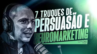 Como Influenciar Pessoas  7 truques de Persuasão e Neuromarketing  Gilberto Augusto Spacecast17 [upl. by Yrennalf965]