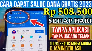 CARA DAPAT SALDO DANA GRATIS 2023 Rp 500 RIBU TANPA APLIKASI  TANPA UNDANG TEMAN [upl. by Chil423]