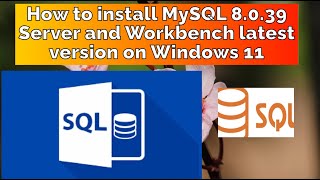 How to install MySQL Workbench 8039 Server and Workbench latest version on Windows 11 [upl. by Anehc]