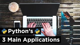 What Can You Do with Python  The 3 Main Applications [upl. by Aria]