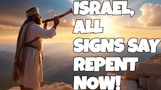 Yahweh Is Calling for Israels Repentance Now [upl. by Aldora]