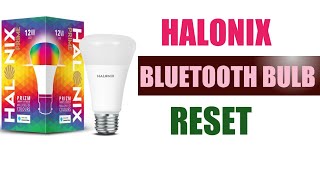 How To Reset Halonix Prime 10W Bluetooth Bulb halonixbluetoothbulbreset [upl. by Aicineohp]