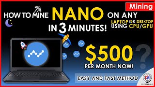 Easily Mine Nano On Any Computer or Laptop  How To Mine Nano  NANO [upl. by Ecnahs]