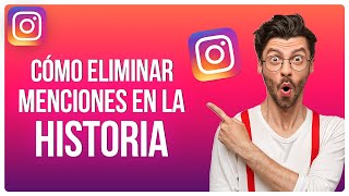 Cómo Eliminar Menciones En La Historia De Instagram 2024 [upl. by Eiduam]