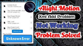 Xml File Not Importing In Alight Motion Problem Solve  How to Alight Motion import Problem  Xml [upl. by Merci]