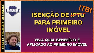 ISENÇÃO DE IPTU PARA PRIMEIRO IMÓVEL EXISTE MESMO CONHEÇA A ISENÇÃO DE ITBI PARA PRIMEIRO IMÓVEL [upl. by Annamarie]