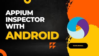 How to use Appium Inspector with Android application like a PRO [upl. by Alenas]