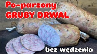 Gruby DRWAL w wersji parzonej… [upl. by Roxie]