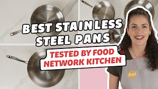 Best Stainless Steel Pans Tested by Food Network Kitchen  Food Network [upl. by Pigeon]