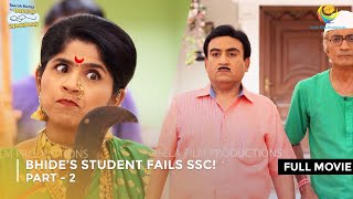 Bhide’s Student Fails SSC FULL MOVIE  Part 2  Taarak Mehta Ka Ooltah Chashmah Ep 2217  2219 [upl. by Jerri]