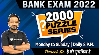 2000 Puzzle Series  Reasoning  Bank Exam 2022  PUNEET SHARMA  REASONING BY PUNEET SIR [upl. by Eagle]