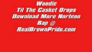 Woodie  Til The Casket Drops [upl. by Otho]