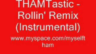 THAM  Rollin Remix Instrumental [upl. by Esinnej]