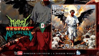 🔥HOMINEM LIBITHIUM  A Darker World  RESEÑA🔥hominemlibithium [upl. by Ahsenik916]