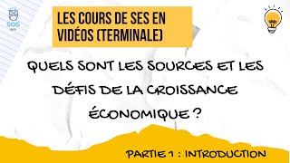 Quels sont les sources et les défis de la croissance économique  Partie 13  Introduction [upl. by Akinuahs835]