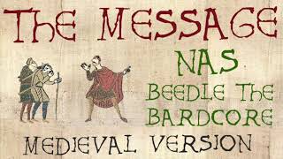 THE MESSAGE  Medieval Bardcore Version  Nas [upl. by Anawit321]