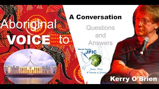 Kerry O’Brien and the Aboriginal Voice – A Conversation Part 1 of 2 [upl. by Airret]